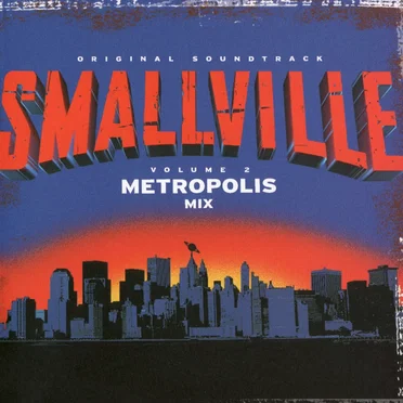Smallville, Volume 2: Metropolis Mix by Various Artists - album cover