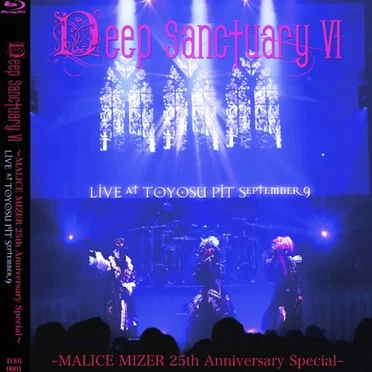Deep Sanctuary VI ~MALICE MIZER 25th Anniversary Special~