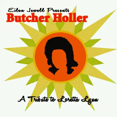 Butcher Holler: A Tribute to Loretta Lynn