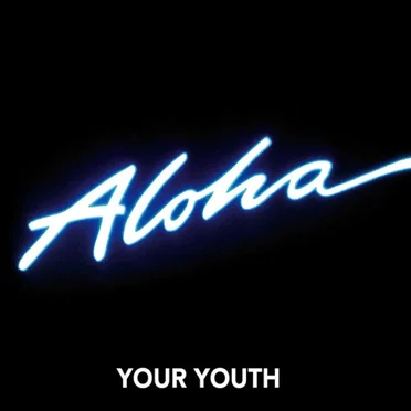 Aloha by Your Youth - album cover