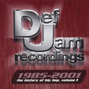 Def Jam Recordings 1985–2001: The History of Hip Hop, Volume 1 by Various Artists - album cover