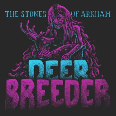 Deer Breeder by The Stones of Arkham - album cover