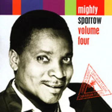 Volume Four by Mighty Sparrow - album cover