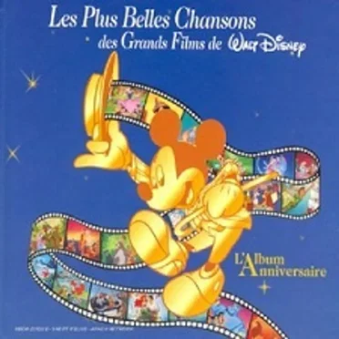 Les Plus Belles Chansons des grands films de Walt Disney : L'Album Anniversaire by Various Artists - album cover