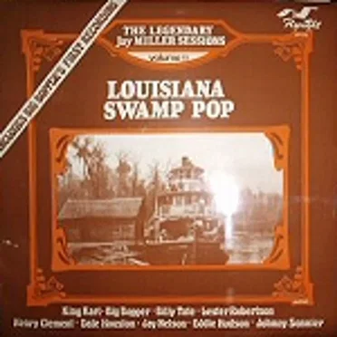 Louisiana Swamp Pop: The Legendary Jay Miller Sessions, Volume 11 by Various Artists - album cover