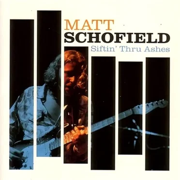 Siftin' Thru Ashes by Matt Schofield - album cover
