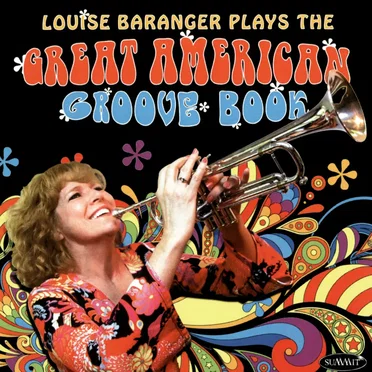 Louise Baranger Plays the Great American Groove Book
