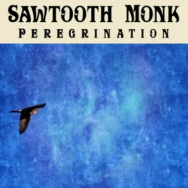 Peregrination by Sawtooth Monk - album cover