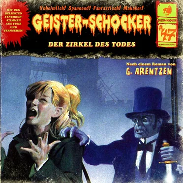 Geister-Schocker, Folge 47: Der Zirkel des Todes by G. Arentzen - album cover