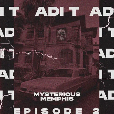 MYSTERIOUS MEMPHIS EP.2
