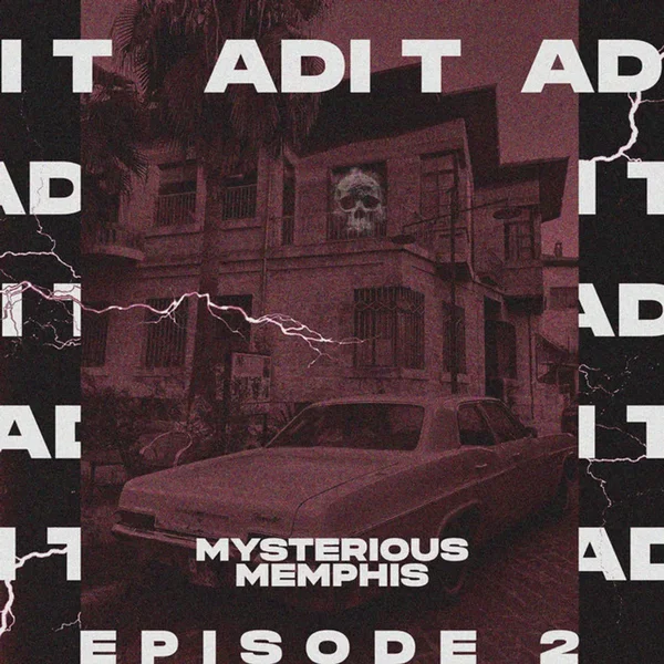 MYSTERIOUS MEMPHIS EP.2