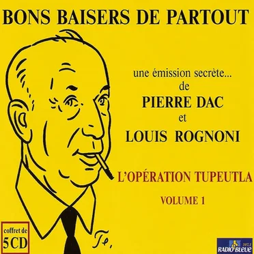 Bons baisers de partout : L'Opération Tupeutla, Volume 1 by Pierre Dac - album cover
