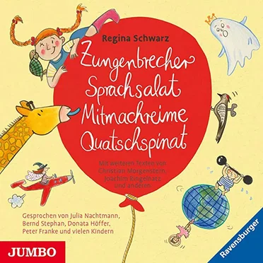 Zungenbrecher, Sprachsalat, Mitmachreime, Quatschspinat by Regina Schwarz - album cover