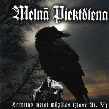 Melnā Piektdiena (Latvijas Metālmūzikas Izlase Nr. VI) by Various Artists - album cover