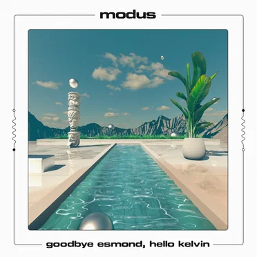 Goodbye Esmond, Hello Kelvin by Modus - album cover