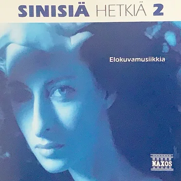 Sinisiä hetkiä 2 - Elokuvamusiikkia by Various Artists - album cover