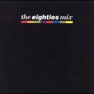 The Eighties Mix by Various Artists - album cover