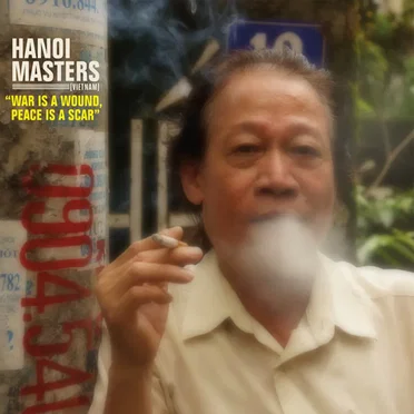 Hanoi Masters – War Is a Wound, Peace Is a Scar by Various Artists - album cover