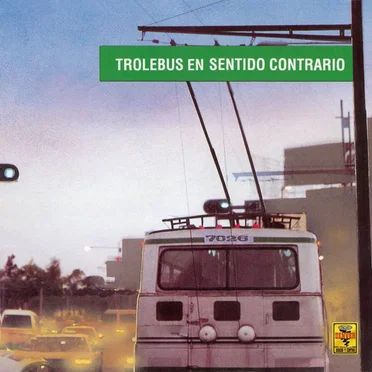 Trolebús en sentido contrario by Trolebús - album cover