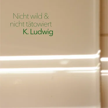 Nicht wild & nicht tätowiert