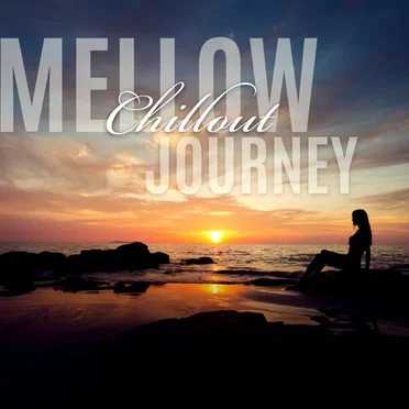 Mellow Chillout Journey by Various Artists - album cover
