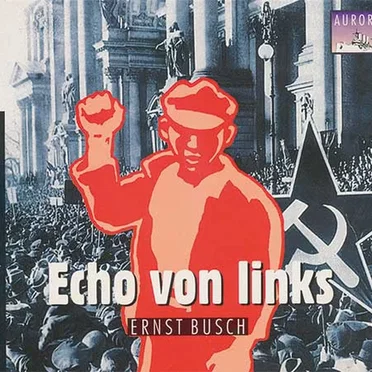Chronik in Liedern, Kantaten und Balladen, Volume 4: Echo von links