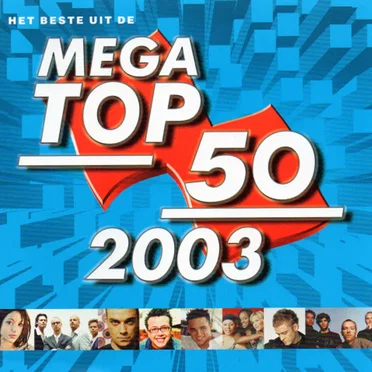 Het beste uit De Mega Top 50: 2003 by Various Artists - album cover