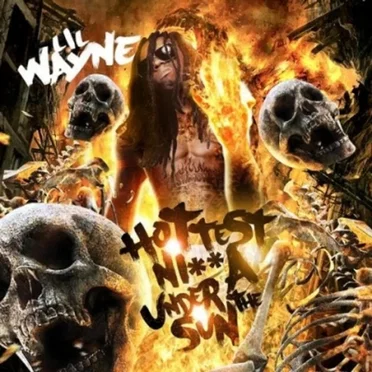 Hottest Nigga Under the Sun by Lil Wayne - album cover