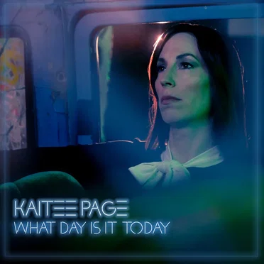 What Day is it Today by Kaitee Page - album cover