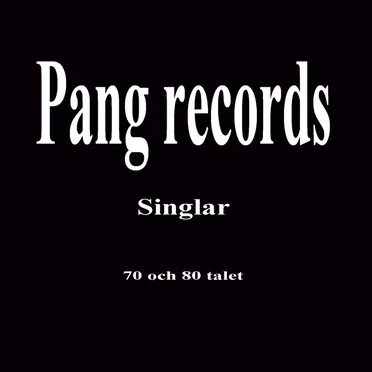 Pang Records singlar 70 och 80 talet by Various Artists - album cover