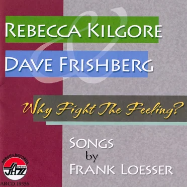 Why Fight the Feeling?