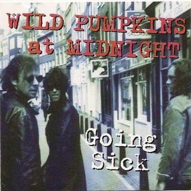 Going Sick by Wild Pumpkins at Midnight - album cover