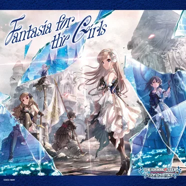THE IDOLM@STER CINDERELLA GIRLS STARLIGHT MASTER CRYSTAL QUALIA 01 Fantasia for the Girls by Various Artists - album cover