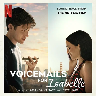 Voicemails for Isabelle: Soundtrack from the Netflix Film
