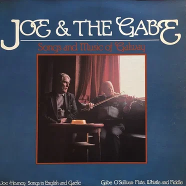 Joe & The Gabe: Songs and Music of Galway