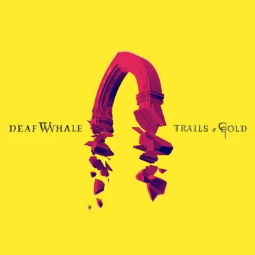 Trails of Gold by Deaf Whale - album cover