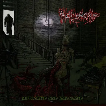 Suffocated and Embalmed