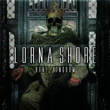 Bone Kingdom by Lorna Shore - album cover