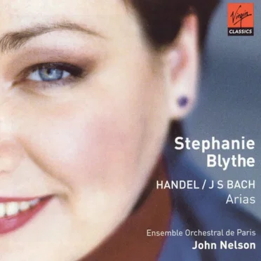 Handel; J. S. Bach; Arias - Stephanie Blythe
