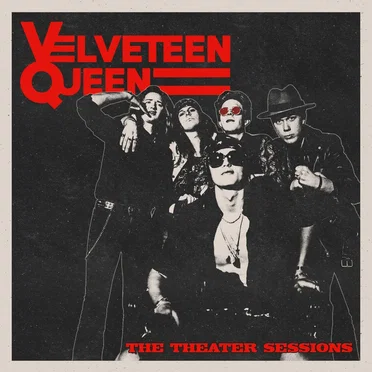 THE THEATER SESSIONS by Velveteen Queen - album cover