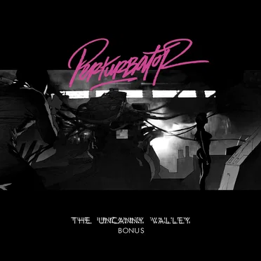 The Uncanny Valley – Bonus