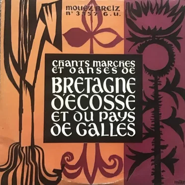 Chants, marches et danses de Bretagne, d’Écosse et du Pays de Galles by Various Artists - album cover