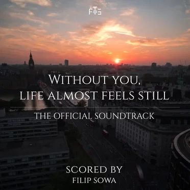 Without You, Life Almost Feels Still