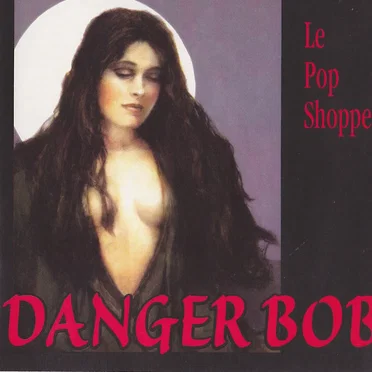Danger Bob