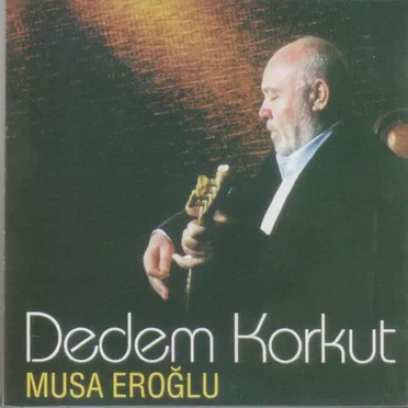 Dedem Korkut by Musa Eroğlu - album cover