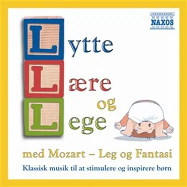 Lytte, lære og lege med Mozart: Leg og fantasi