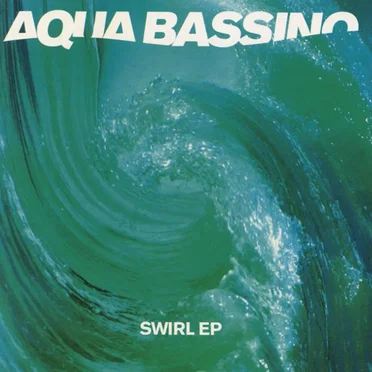 Swirl EP by Aqua Bassino - album cover