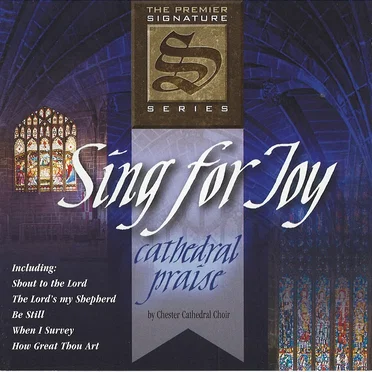 Sing for Joy by The Choir of Chester Cathedral - album cover