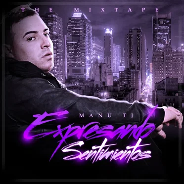Expresando sentimientos: The Mixtape by Manu TJ - album cover