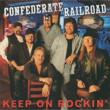 Keep On Rockin’ by Confederate Railroad - album cover